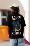 I Need Space To Chill Printed Oversized Drop Shoulder T-Shirt